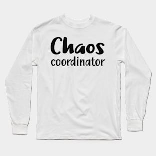 Chaos Mom Humor Long Sleeve T-Shirt